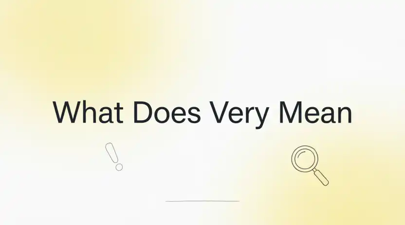 What Does Very Mean?